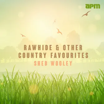 Rawhide & Other Country Favourites by Sheb Wooley