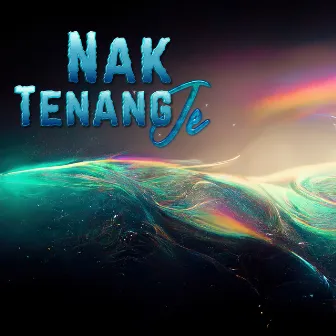 Nak tenang je by Khaidir Azri