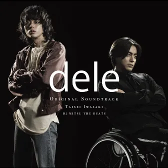 テレビ朝日系金曜ナイトドラマ「dele」オリジナル・サウンドトラック by Taisei Iwasaki