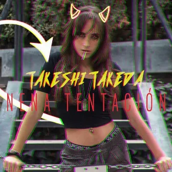 Nena Tentación by Takeshi Takeda