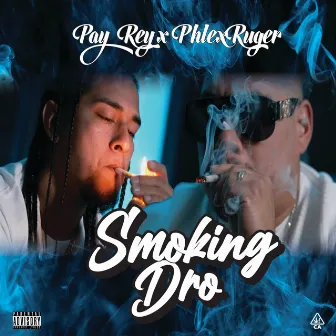 SMOKING DRO by Phlex Ruger