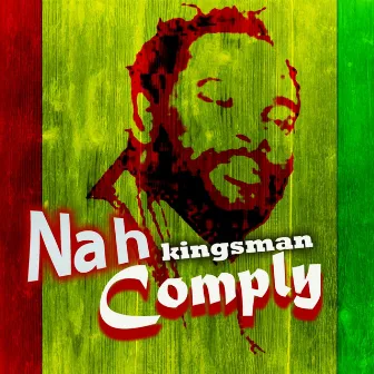 Kingsman nah comply by Kingsman