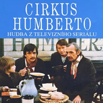 Cirkus Humberto (Hudba Z Televizního Seriálu) by Karel Svoboda