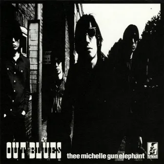 OUT BLUES by Thee Michelle Gun Elephant