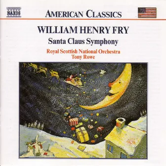 Fry: Santa Claus Symphony / Niagara Symphony by William Henry Fry