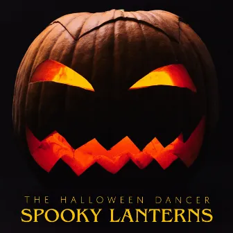 Spooky Lanterns by The Halloween Dancer