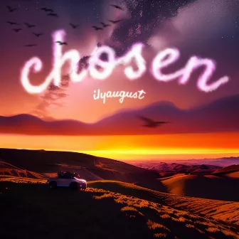 Chosen by ilyaugust