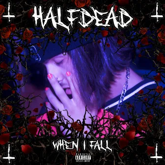 When I Fall by HalfDead