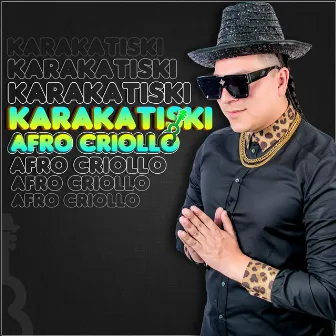 Karakatiski by Afro Criollo