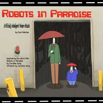 Robots in Paradise by Paul Fletcher