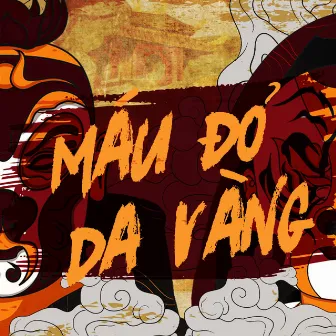 Máu Đỏ Da Vàng by B:OKEH