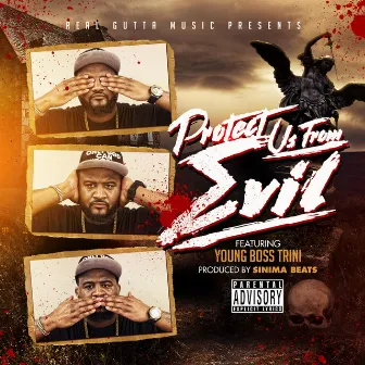 Protect Us From Evil by Real Gutta Music