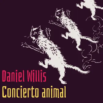 Concierto Animal by Daniel Willis