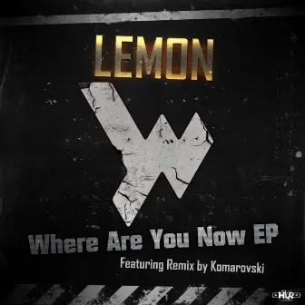 Where Are You Now EP by Lemon