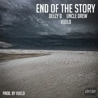 END OF THE STORY by Deezy D