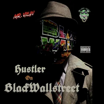 Hustler On Black Wall Street by Lotto Cashcow