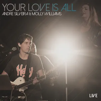 Your Love Is All (Live) by André Silveira