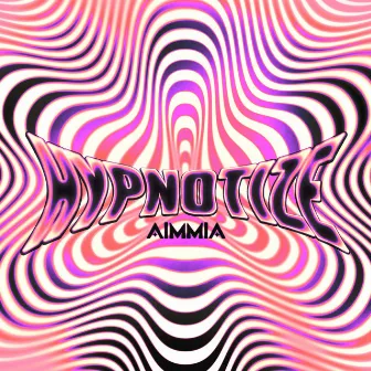 Hypnotize by AIMMIA