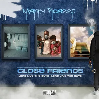 Close Friends by Biggest Finesser