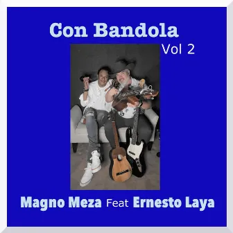 Con Bandola, Vol. 2 by Magno Meza