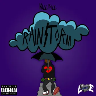 RainStorm by Kill Bill