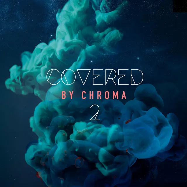 Covered by Chroma 2