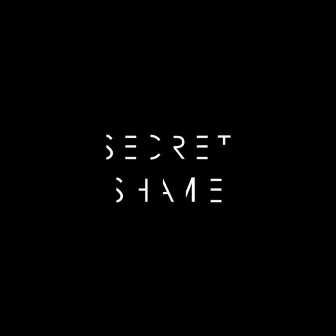 Secret Shame by Secret Shame