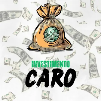 Investimento Caro by Mc K4 Ofc