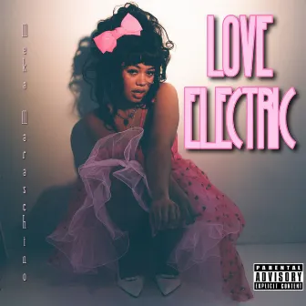 love electric by meka maraschino