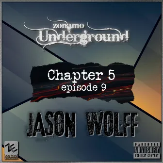 Zonamo Chapter 5 Episode 9 - Jason Wolff by Jason Wolff