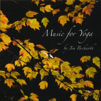 Music For Yoga by Jim Beckwith