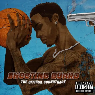 Shooting Guard Sountrack by Shooting Guard:The Official Soundtrack