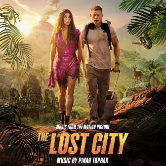 The Lost City (Music from the Motion Picture) by Pinar Toprak