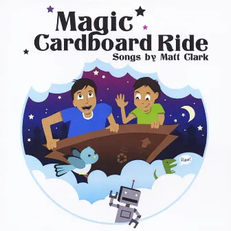 Magic Cardboard Ride by Matt Clark