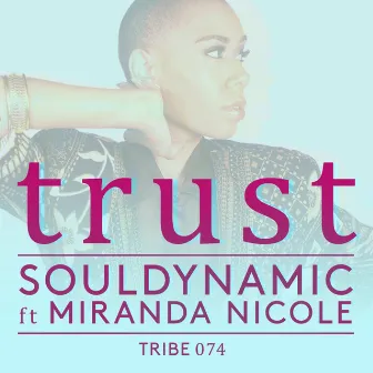 Trust (feat. Miranda Nicole) by Souldynamic