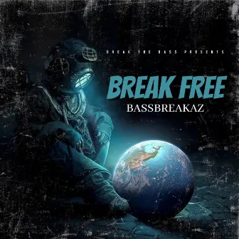 Break Free by BassBreakaz