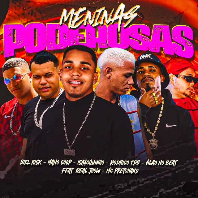 Meninas Poderosas (feat. Rodrigo TDB, Vilão no beat, Real Jhow & Mc Pretchako)