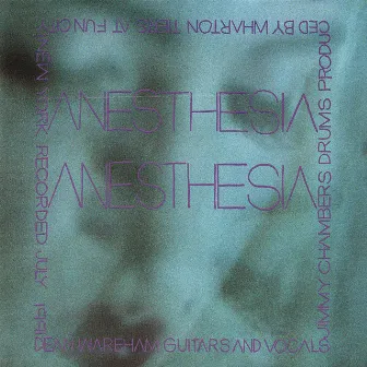 Anesthesia by Dean Wareham