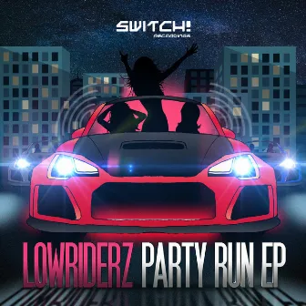 Party Run by Lowriderz