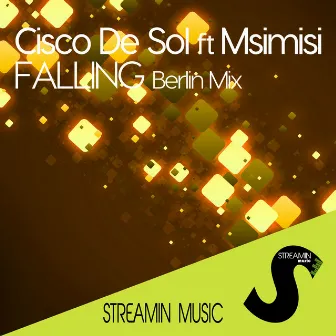 Falling (Berlin Mix) by Cisco De Sol