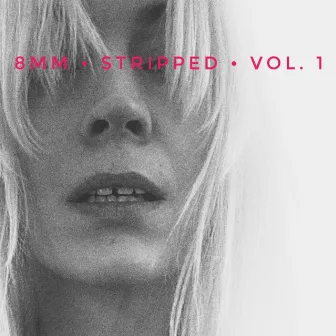 Stripped, Vol. 1 by 8mm