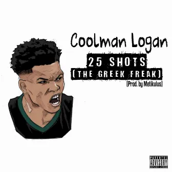 25 Shots (The Greek Freak) by Metikulus