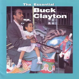 The Essential by Buck Clayton