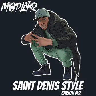 Saint Denis Style (Saison #2) by Moplair