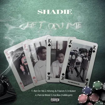 Bet on Me by Shadie