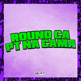 Round Ca Pt na Cama by Itkzin