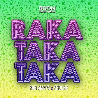 Raka Taka Taka by Kboche