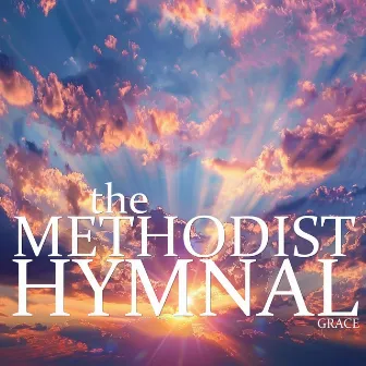 Grace by The Methodist Hymnal