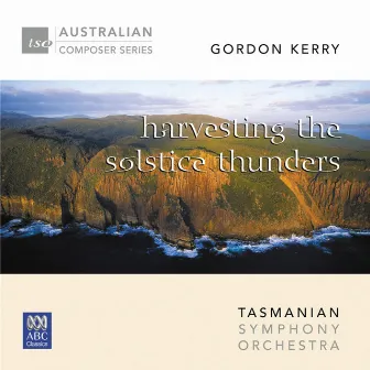 Harvesting the Solstice Thunders by Gordon Kerry