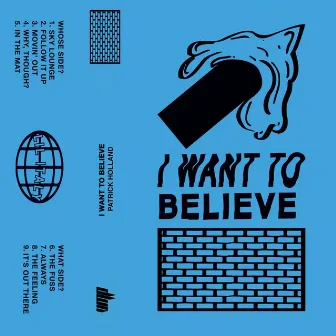 I Want To Believe by Patrick Holland